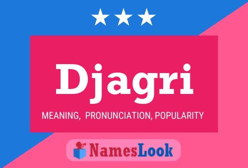 Djagri Name Poster