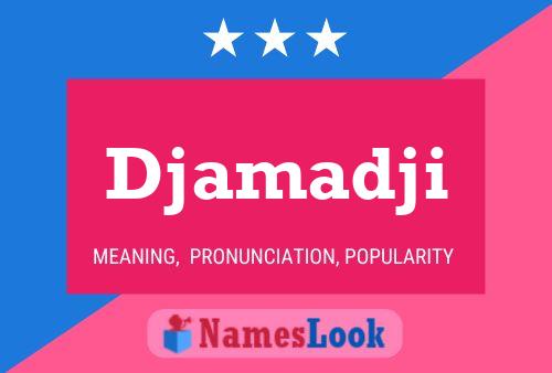 Djamadji Name Poster