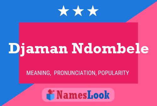 Djaman Ndombele Name Poster