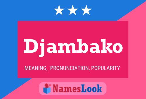 Djambako Name Poster