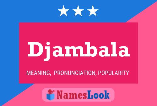 Djambala Name Poster