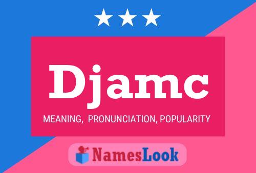 Djamc Name Poster