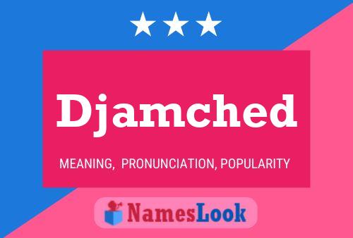 Djamched Name Poster