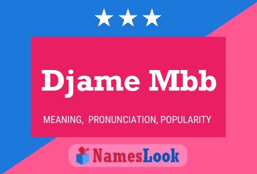 Djame Mbb Name Poster