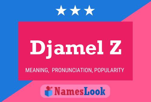 Djamel Z Name Poster