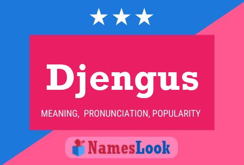 Djengus Name Poster