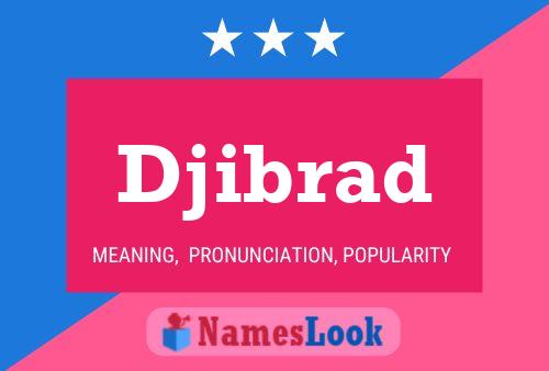 Djibrad Name Poster