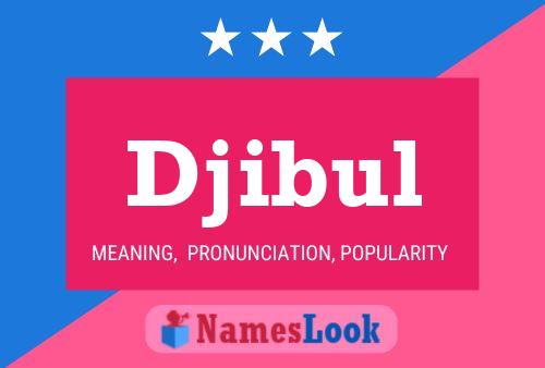 Djibul Name Poster