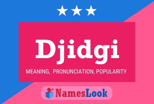 Djidgi Name Poster