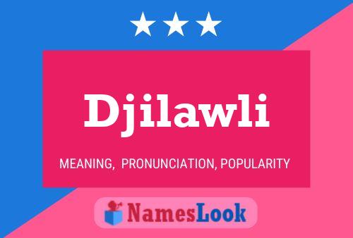 Djilawli Name Poster