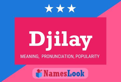 Djilay Name Poster