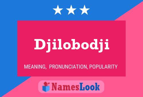 Djilobodji Name Poster