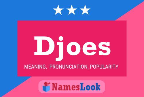 Djoes Name Poster