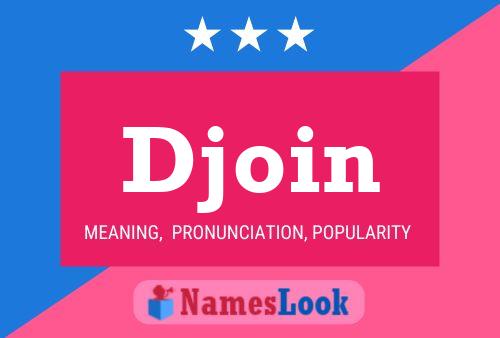 Djoin Name Poster