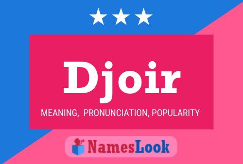 Djoir Name Poster