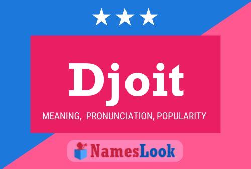 Djoit Name Poster