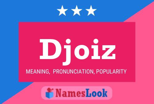 Djoiz Name Poster