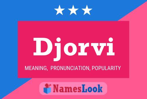 Djorvi Name Poster