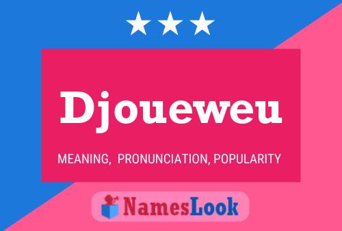 Djoueweu Name Poster