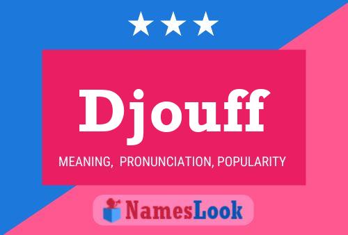 Djouff Name Poster