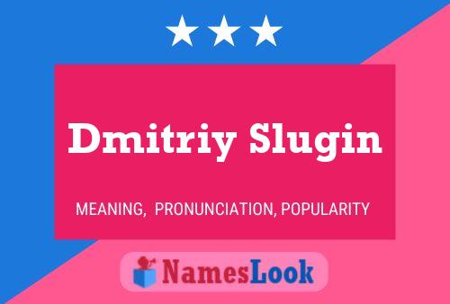 Dmitriy Slugin Name Poster