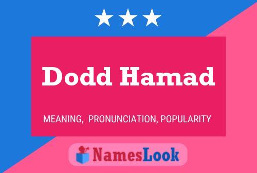 Dodd Hamad Name Poster