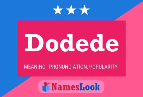 Dodede Name Poster