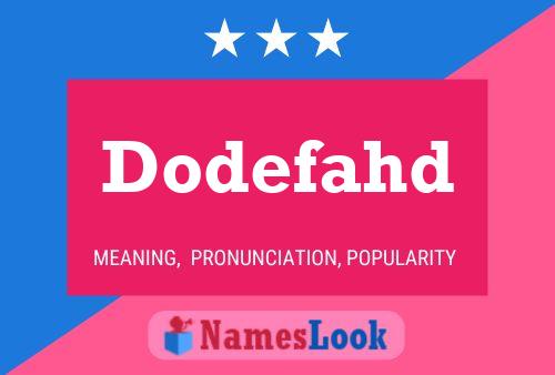 Dodefahd Name Poster