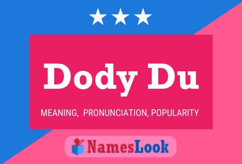 Dody Du Name Poster