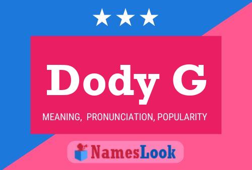 Dody G Name Poster