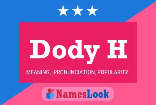 Dody H Name Poster