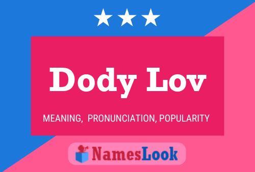 Dody Lov Name Poster