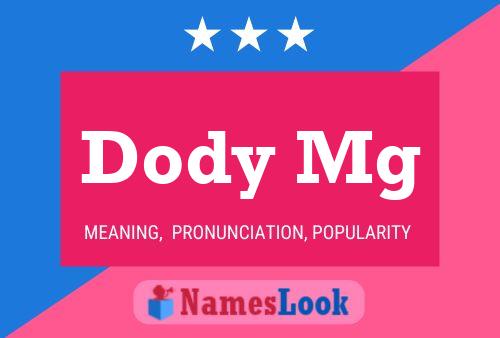 Dody Mg Name Poster