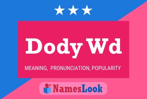 Dody Wd Name Poster