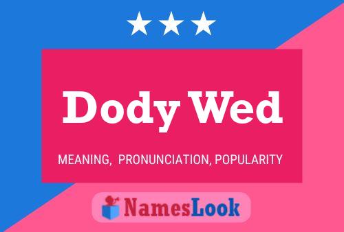 Dody Wed Name Poster