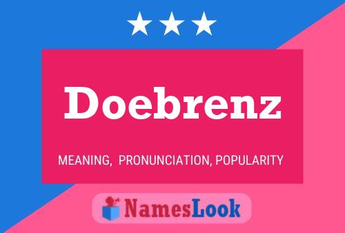 Doebrenz Name Poster