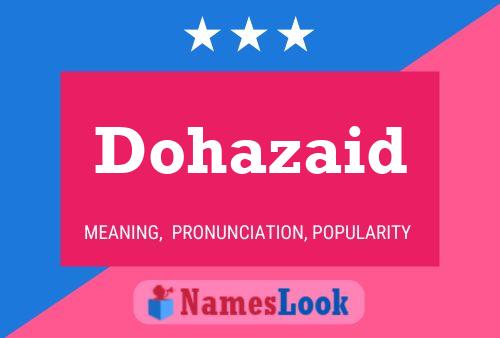 Dohazaid Name Poster