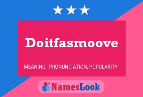 Doitfasmoove Name Poster