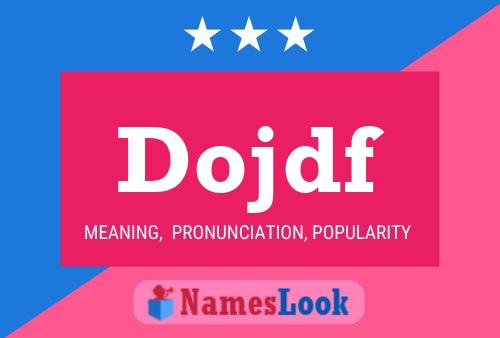 Dojdf Name Poster