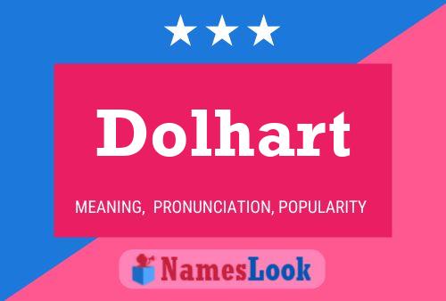 Dolhart Name Poster