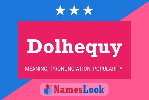 Dolhequy Name Poster