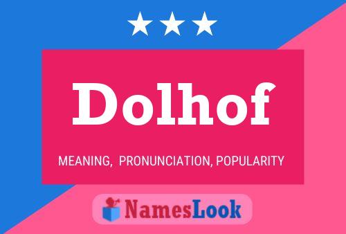 Dolhof Name Poster