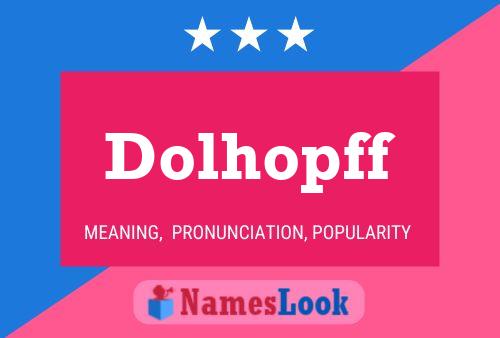 Dolhopff Name Poster