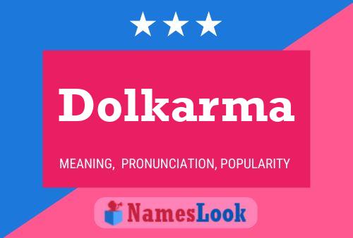 Dolkarma Name Poster