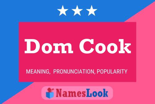 Dom Cook Name Poster