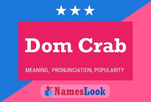 Dom Crab Name Poster