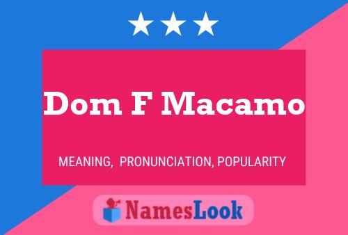 Dom F Macamo Name Poster