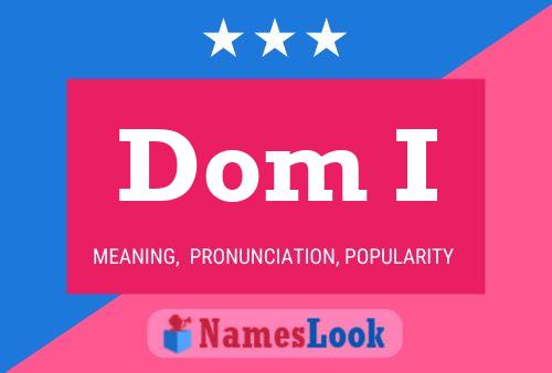 Dom I Name Poster