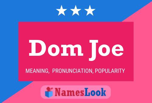 Dom Joe Name Poster