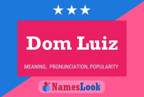 Dom Luiz Name Poster